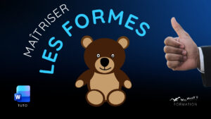 Tuto Youtube WayHappY, Formation word, maîtriser les formes : créer, remplir et modifier une ou des formes