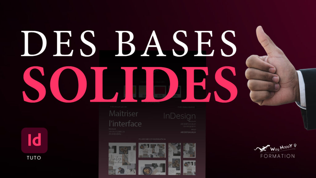 Tuto Youtube WayHappY, Formation InDesign, Tuto indesign pour débutant(e) : Maîtrise l’Interface Indesign en 11 Minutes !