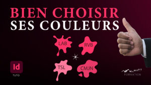 Tuto Youtube WayHappY, Formation InDesign, Comment bien choisir ses couleurs sur InDesign (Digital vs Print)